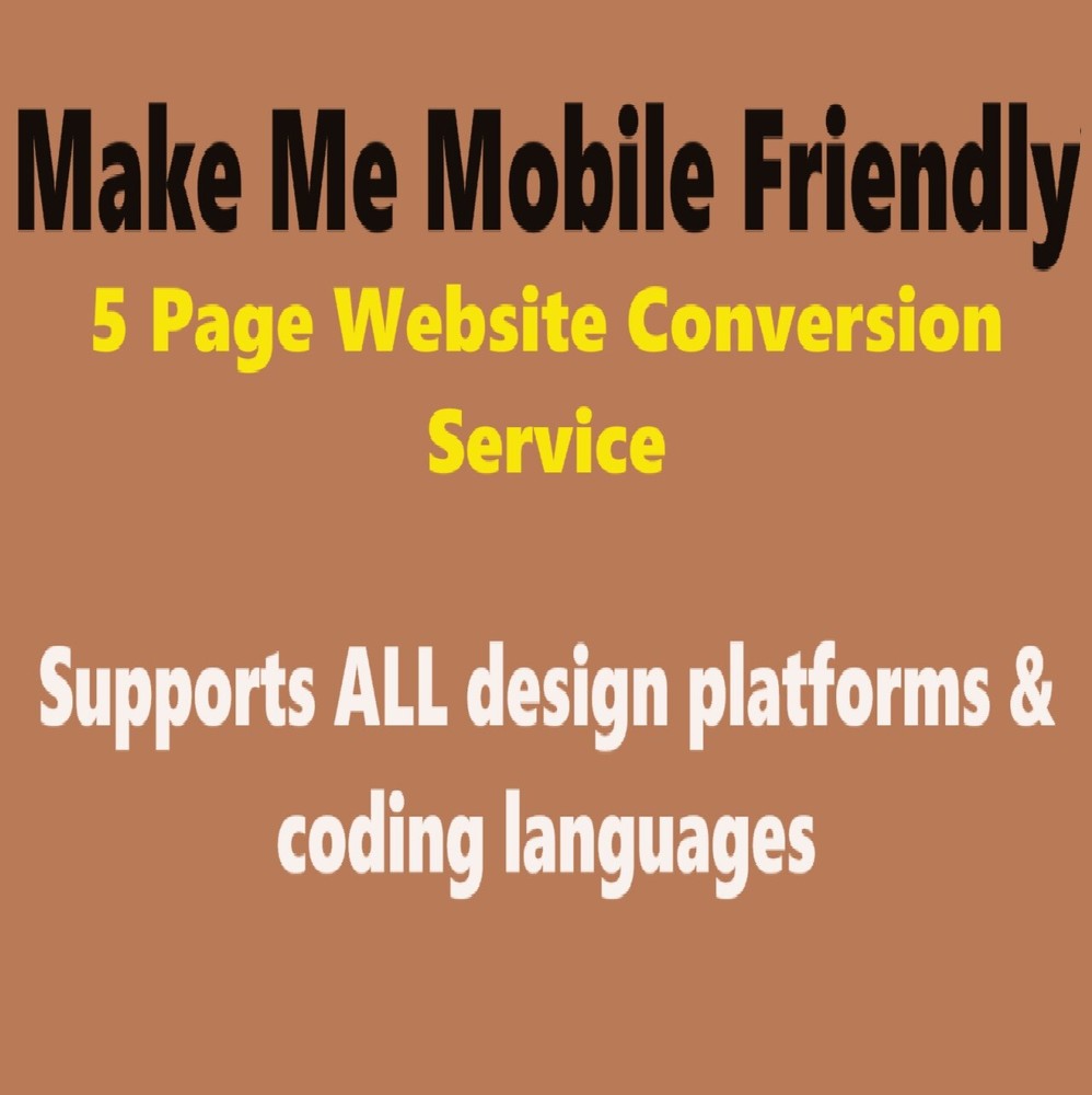Mobile Friendly Customization + Optimization Service (all platforms supported)